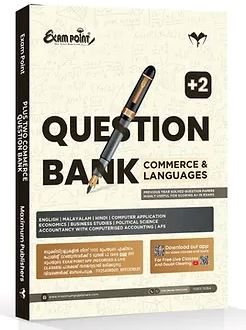 PLUS TWO COMMERCE & LANGUAGES QUESTION BANK